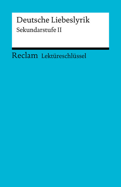 Lektüreschlüssel. Deutsche Liebeslyrik, Ursula Frank