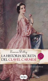 La Historia Secreta Del Clavel Carmesí, Lauren Willig