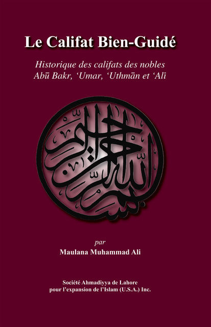 Le Califat Bien-GuidÃ, Maulana Muhammad Ali