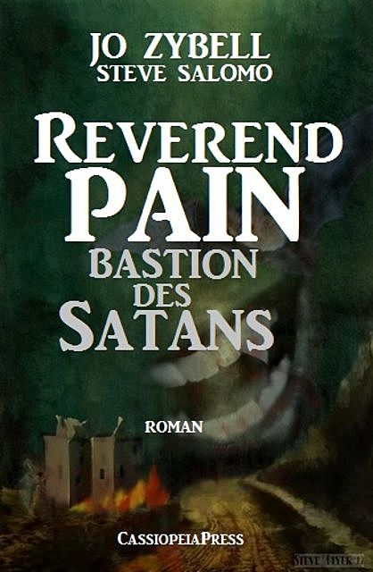 Reverend Pain: Bastion des Satans, Steve Salomo, Jo Zybell