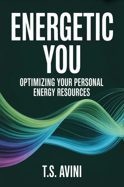 Energetic You, T. S Avini