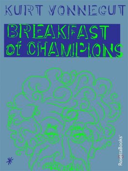Breakfast of champions, Kurt Vonnegut