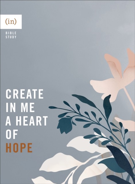 Create in Me a Heart of Hope, Courage