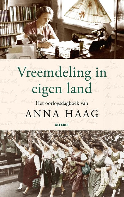 Vreemdeling in eigen land, Anna Haag