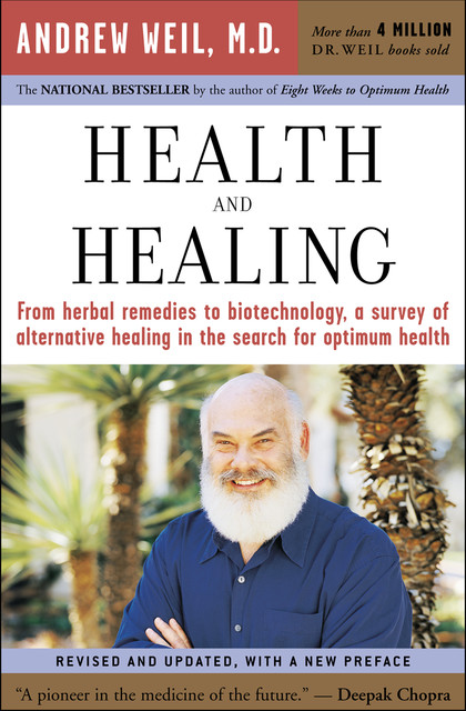Health and Healing, Andrew Weil