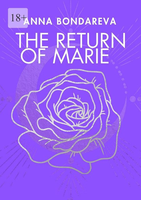 The Return of Marie. Book Two, Anna Bondareva