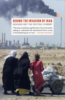 Behind the Invasion of Iraq, The Research Unit for Political Economy