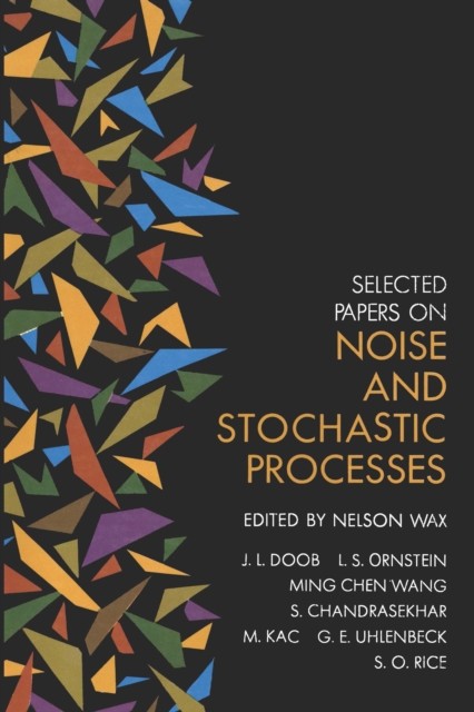 Selected Papers on Noise and Stochastic Processes, Nelson Wax