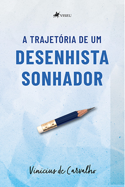 A trajetória de um desenhista sonhador, Vinícius Carvalho