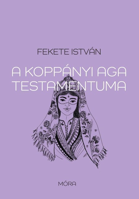 A koppányi aga testamentuma, Fekete István