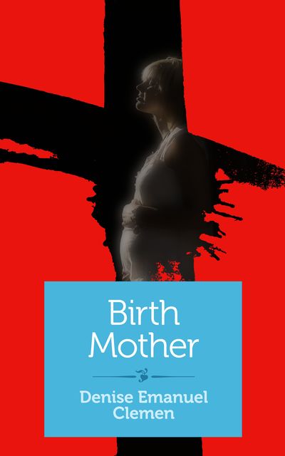 Birth Mother, Denise Emanuel Clemen