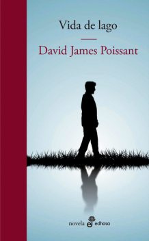 Vida de lago, David James Poissant