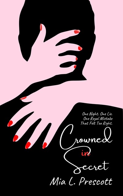 Crowned in Secret, Mia L. Prescott