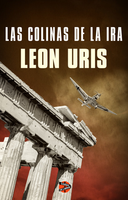 Las colinas de la ira, Leon Uris