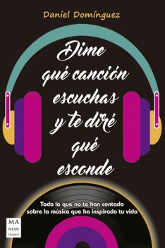 Dime qué canción escuchas y te diré qué esconde, Daniel Domínguez