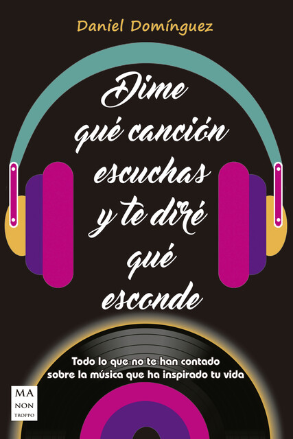 Dime qué canción escuchas y te diré qué esconde, Daniel Domínguez