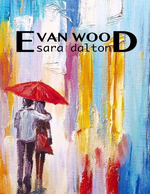 Evan Wood, Sara Dalton
