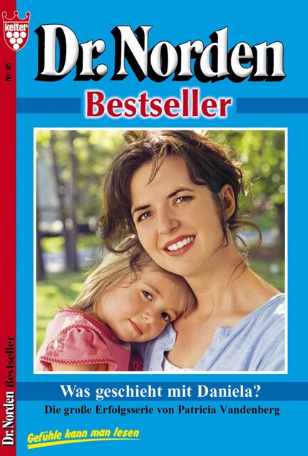 Dr. Norden Bestseller 85 – Arztroman, Patricia Vandenberg