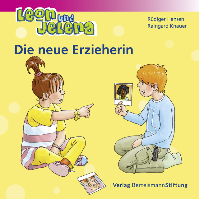 Leon und Jelena – Die neue Erzieherin, Raingard Knauer, Rüdiger Hansen