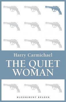 The Quiet Woman, Harry Carmichael