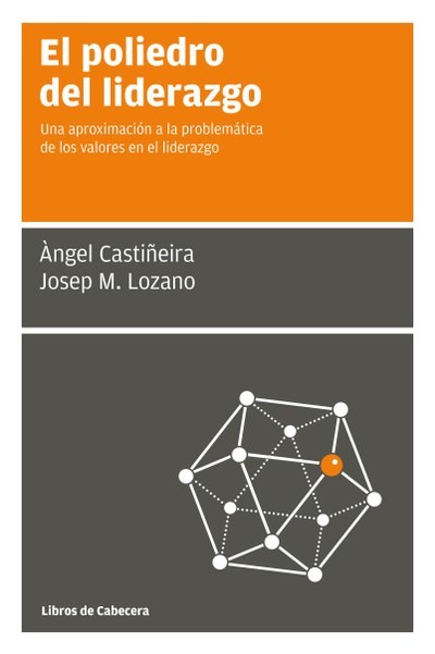 El poliedro del liderazgo, Angel Fernández, Josep M. Lozano Soler