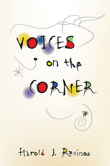 Voices on the Corner, HAROLD J. RECINOS