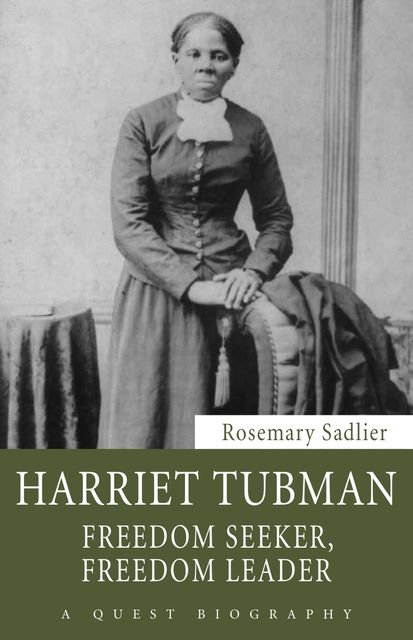 Harriet Tubman, Rosemary Sadlier