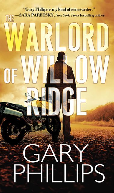 The Warlord of Willow Ridge, Gary Phillips