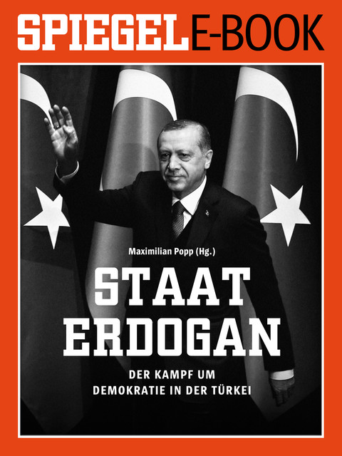 Staat Erdoğan – Der Kampf um die türkische Demokratie, Co. KG, SPIEGEL-Verlag Rudolf Augstein GmbH