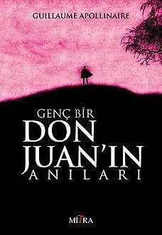 Genç Bir Don Juan'ın Anıları, Guillaume Apollinaire