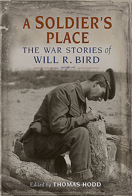 A Soldier's Place, Will R. Bird
