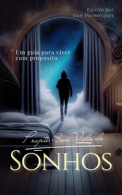 Projete Sua Vida de Sonhos, Dan Desmarques