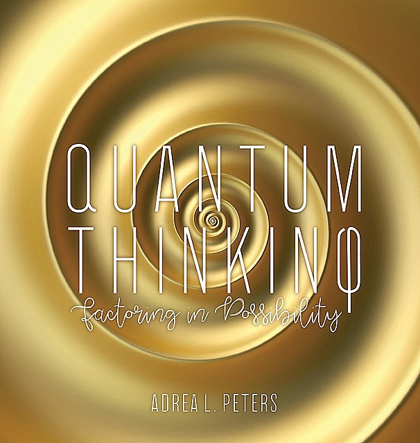 Quantum Thinking, Adrea L. Peters