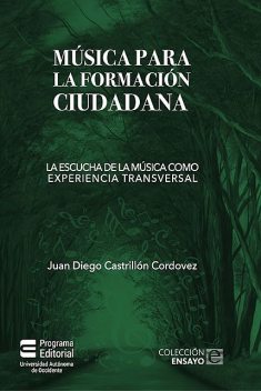 Música para la formación ciudadana, Juan Diego Castrillón Cordovez