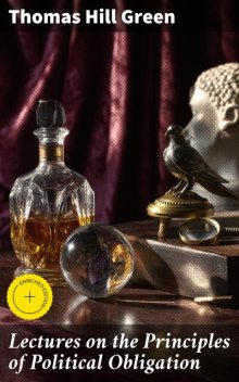 Lectures on the Principles of Political Obligation, Thomas Green