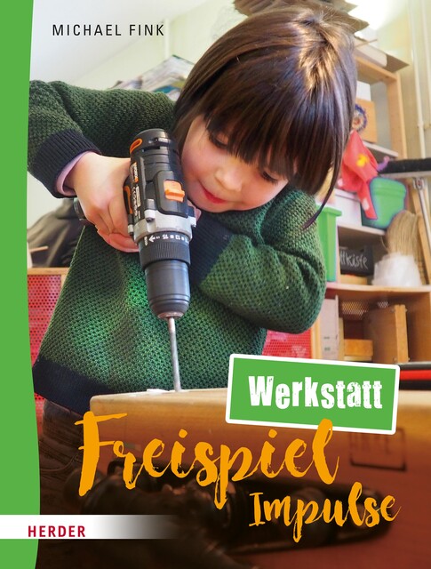 Freispiel-Impulse: Werkstatt, Michael Fink