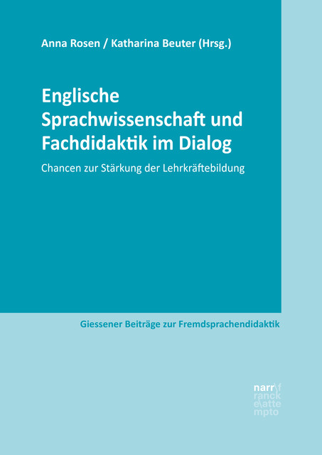 Englische Sprachwissenschaft und Fachdidaktik im Dialog, Anna Rosen, Katharina Beuter