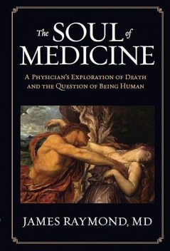 The Soul of Medicine, Raymond James
