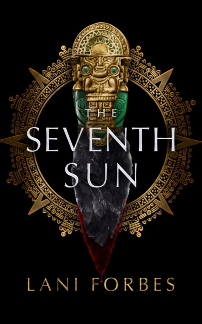 Seventh Sun, Lani Forbes