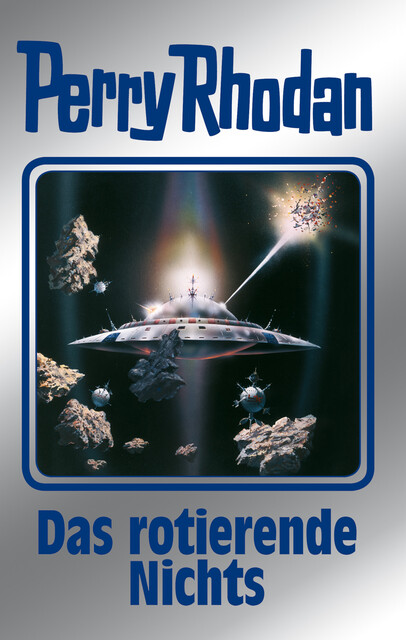 Perry Rhodan 128: Das rotierende Nichts (Silberband), William Voltz, Kurt Mahr, H.G. Francis, Horst Hoffmann