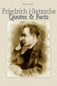 Friedrich Nietzsche: Quotes & Facts, Blago Kirov