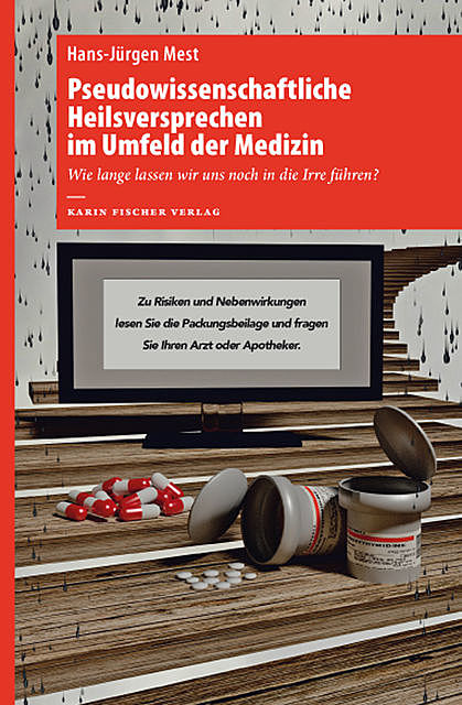 Pseudowissenschaftliche Heilsversprechen im Umfeld der Medizin, Hans-Jürgen Mest