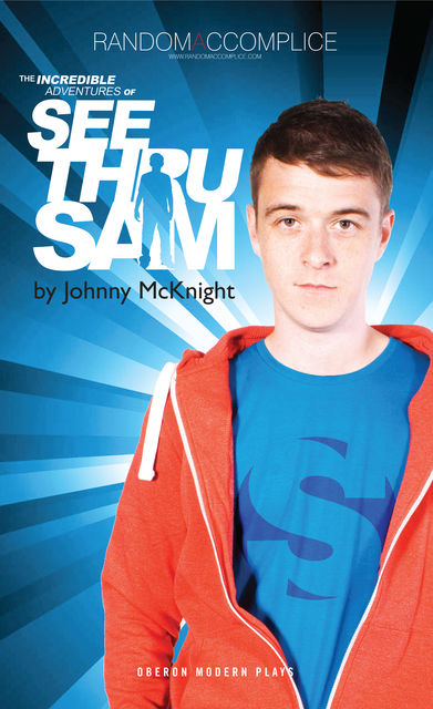 The Incredible Adventures of See Thru Sam, Johnny McKnight