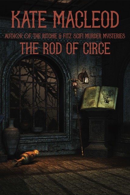 The Rod of Circe, Kate MacLeod