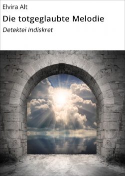 Die totgeglaubte Melodie, Elvira Alt
