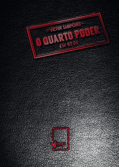 O Quarto Poder em Rede, Victor Sampedro