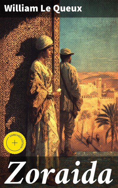 Zoraida, William Le Queux