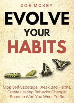 Evolve Your Habits, Zoe McKey