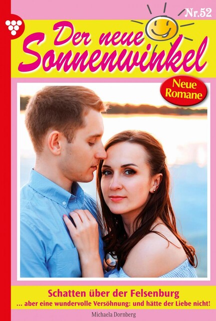 Der neue Sonnenwinkel 52 – Familienroman, Michaela Dornberg