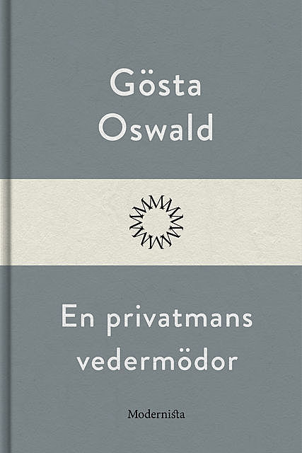 En privatmans vedermödor, Gösta Oswald